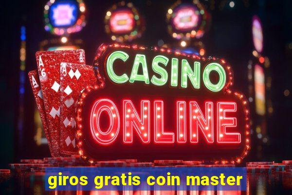 giros gratis coin master